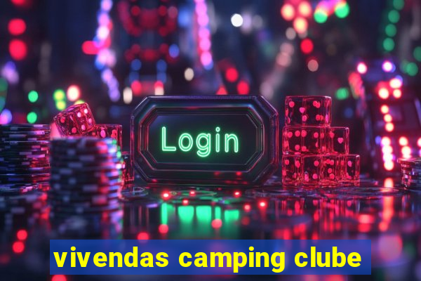 vivendas camping clube